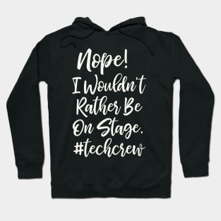 Funny Stage Crew Quote Hoodie